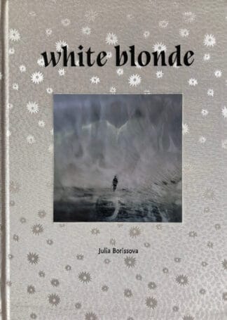 White Blonde (Limited Edition 250 Copies + signed C print)