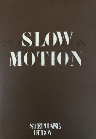 Slow Motion (each book unique + Signed)