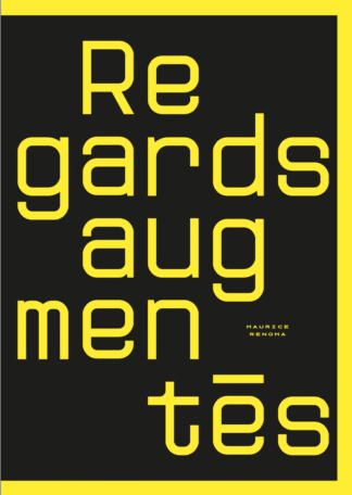 Regards Augmentés (Limited Edition of 50)
